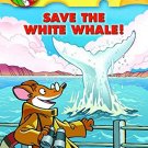 GERONIMO STILTON # 45 SAVE THE WHITE WHALE