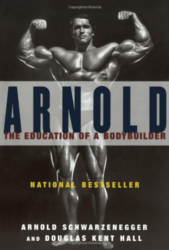 ARNOLD THE EDUCATION OF A BOBYBUILDER