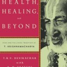 HEALTH, HEALING, AND BEYOND