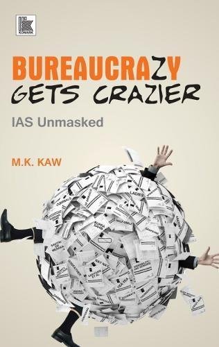 BUREAUCRAZY GETS CRAZIER (IAS UNMASKED)