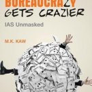 BUREAUCRAZY GETS CRAZIER (IAS UNMASKED)