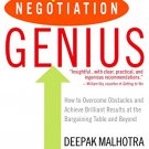 NEGOTIATION GENIUS : HOW TO OVERCOME OBSTACLES AND ACHIEVE BRILLIANT RESULTS AT THE BARGAINING TABLE