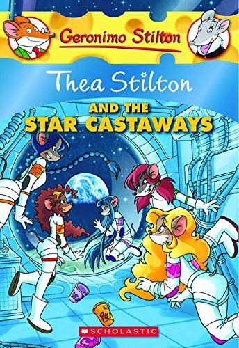 GERONIMO STILTON: THEA STILTON AND THE STAR CASTAWAYS