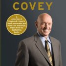 The WISDOM and TEACHING of STEPHEN R. COVEY
