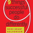 Nine Things Successful People Do Differently