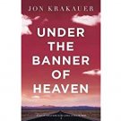 UNDER THE BANNER OF HEAVEN