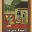 DOWNWARD DOGS AND WARRIORS