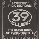 39 CLUES : THE BLACK BOOK OF BURIED SECRETS