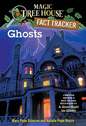 MAGIC TREE HOUSE RESEARCH GUIDE # 20: GHOSTS