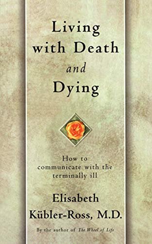 LIVING WITH DEATH AND DYING