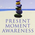Present Moment Awareness