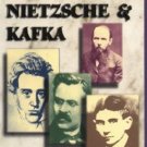 DOSTOEVSKY, KIERKEGAARD, NIETZSCHE &KAF