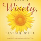 LIVING WISELY , LIVING WELL