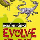 Horrible Science: Evolve or Die