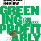HBR GREENING YOUR BUSINESS PROFITABLY
