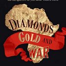 DIAMONDS GOLD AND WAR
