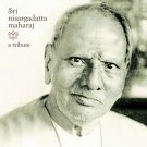 SRI NISARGADATTA MAHARAJ -A TRIBUTE