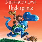 DINOSAURS LOVE UNDERPANTS