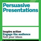HBR Guide to Persuasive Presentations