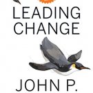 LEADING CHANGE WITH A NEW PREFACE BY THE AUTHOR