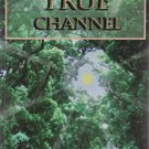 How to Be a True Channel