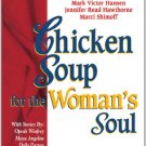 CHICKEN SOUP FOR THE WOMANS SOUL 1ST ED