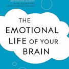 EMOTIONAL LIFE OF YOUR BRAIN, THE