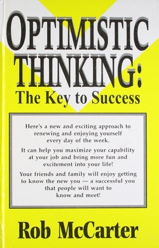 OPTIMISTIC THINKING: THE KEY TO SUCCESS