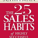 THE 25 SALES HABITS OF HIGHLY SUCCESSFUL SALESPEOPLE