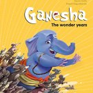 GANESHA : THE WONDER YEARS