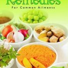 Home Remedies: For Common Ailments