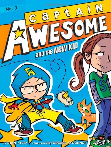 CAPTAIN AWESOME AND THE NEW KID