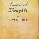 INSPIRED THOUGHTS OF SWAMI RAMA