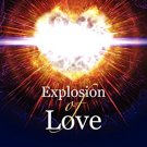 EXPLOSION OF LOVE