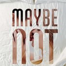 Maybe Not: A Novella