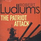 Robert Ludlums The Patriot Attack
