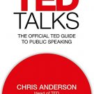 TED Talks: The Official TED Guide to Public Speaking