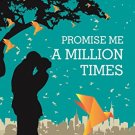 Promise Me a Million Times