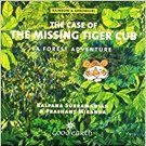 THE CASE OF THE MISSING TIGER CUB