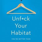 Unf*ck Your Habitat