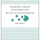 TURNING GOALS INTO RESULTS