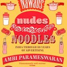 Nawabs, Nudes, Noodles