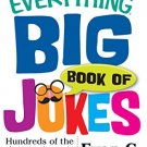 THE EVERYTHING BIG BOOK OF JOKES
