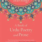 A Thousand Yearnings: A Book of Urdu Poetry & Prose