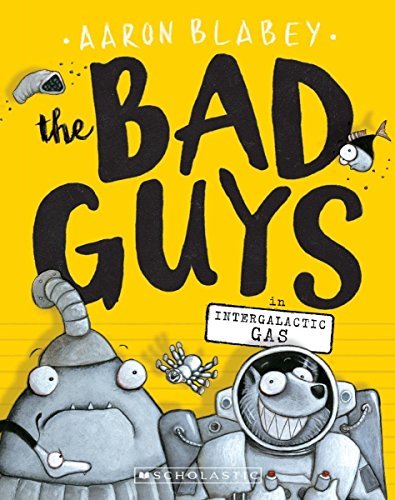 The Bad Guys #5: Intergalactic Gas