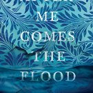 After Me Comes the Flood