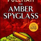 HIS DARK MATERIALS: THE AMBER SPYGLASS