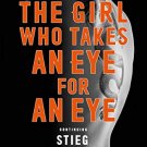 THE GIRL WHO TAKES AN EYE FOR AN EYE