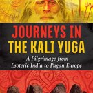 Journeys in the Kali Yuga