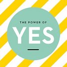 The Power of YES